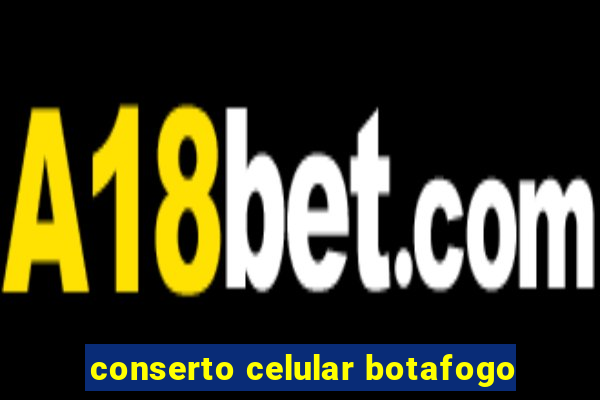 conserto celular botafogo